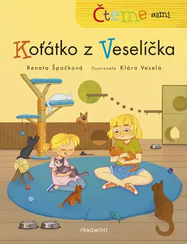 Rozprávky Čteme sami – Koťátko z Veselíčka - Renata Špačková