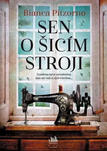 Historické romány Sen o šicím stroji - Bianca Pitzorno