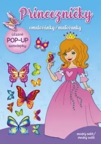 Nalepovačky, vystrihovačky, skladačky Princezničky – maľovanky modrý zošit (+ pop-up samolepky) - Kolektív autorov