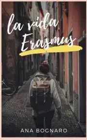 Svetová beletria La Vida Erasmus - Bognaro Ana