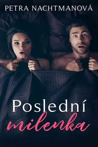 Romantická beletria Poslední milenka - Petra Nachtmanová