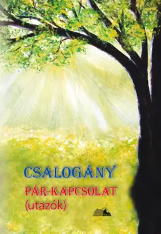 Ezoterika - ostatné Csalogány - Pár-kapcsolat (utazók) - Orosz Zsolt Csalogány