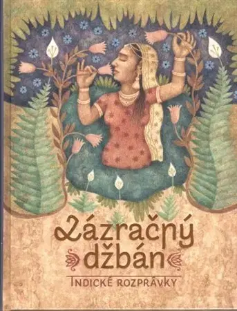 Rozprávky Zázračný džbán - Indické rozprávky