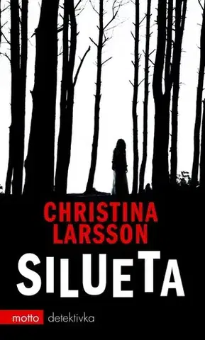 Detektívky, trilery, horory Silueta - Christina Larsson