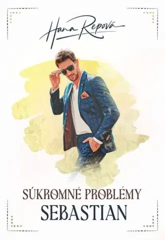 Slovenská beletria Súkromné problémy 4: Sebastian - Hana Repová