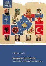 Politológia Koszovó története - Márkusz László