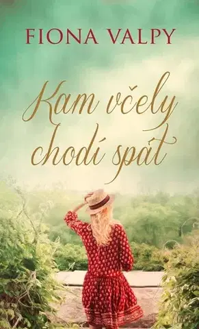 Romantická beletria Kam včely chodí spát - Fiona Valpy,Jiří Chodil