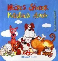 Pre deti a mládež - ostatné Kutyafülű Aladár - Sándor Weöres,Igor Lazin