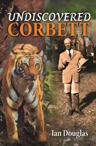 Biografie - Životopisy Undiscovered Corbett - Ian Douglas