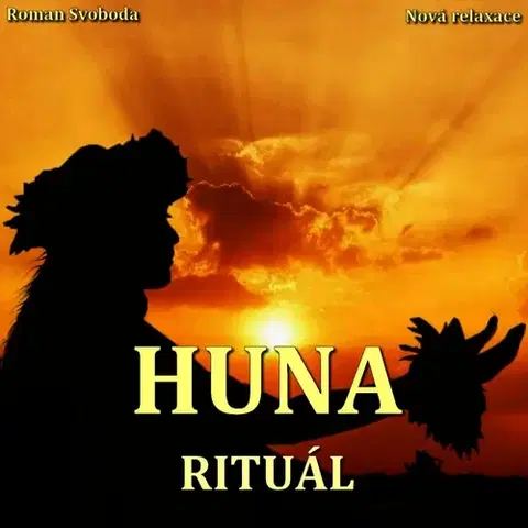 Rozvoj osobnosti Nová relaxace Rituál Huna