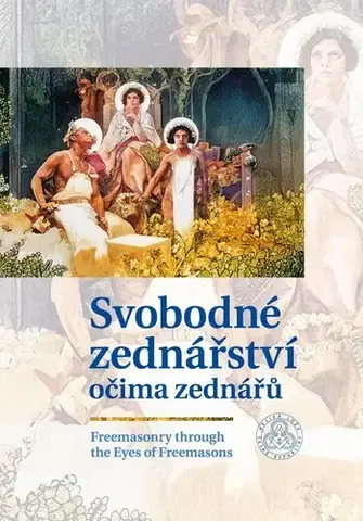 História - ostatné Svobodné zednářství očima zednářů