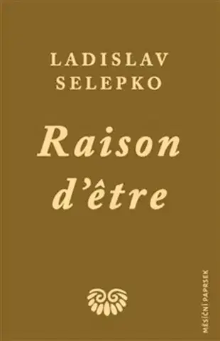 Česká beletria Raison d’etre - Ladislav Selepko