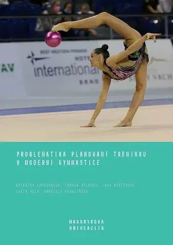 Šport - ostatné Problematika plánování tréninku v moderní gymnastice - Kolektív autorov