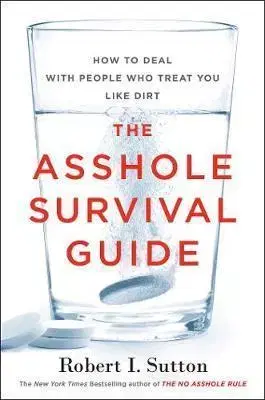 Ekonómia, manažment - ostatné The Asshole Survival Guide - Robert I. Sutton