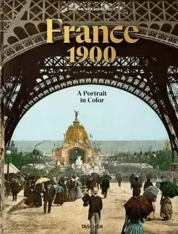 Fotografia France 1900. A Portrait in Color - Marc Walter,Sabine Arque