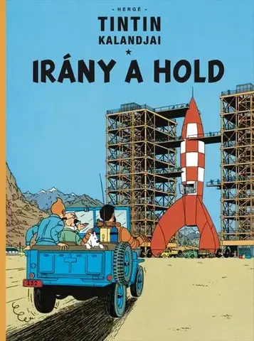 Komiksy Tintin kalandjai 16. - Irány a Hold - Hergé