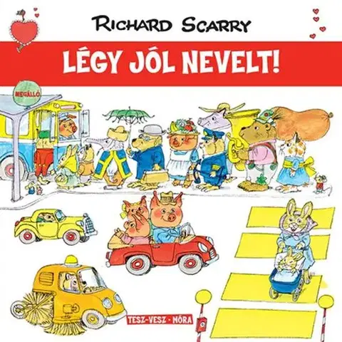 Rozprávky Légy jól nevelt! - Richard Scarry