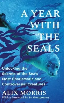Biológia, fauna a flóra A Year with the Seals - Alexandra Morris