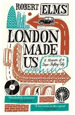 Cudzojazyčná literatúra London Made Us - Robert Elms
