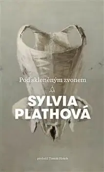 Svetová beletria Pod skleněným zvonem - Sylvia Plath