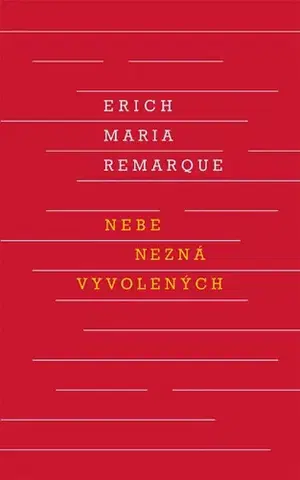 Svetová beletria Nebe nezná vyvolených, 10. vydání - Erich Maria Remarque