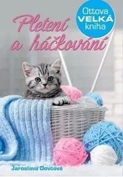Pletenie, hačkovanie, vyšívanie, paličkovanie Pletení a háčkování - Jaroslava Dovcová