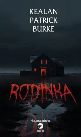 Detektívky, trilery, horory Rodinka - Kealan Patrick Burke,Martin Štefko