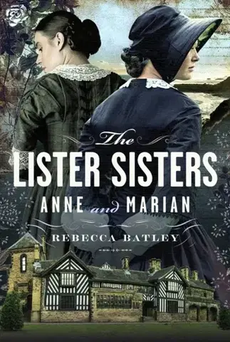 História The Lister Sisters - Rebecca Batley