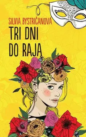 Romantická beletria Tri dni do raja - Silvia Bystričanová