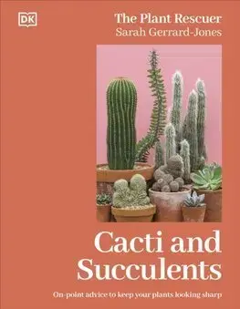 Okrasná záhrada Cacti and Succulents - Sarah Gerrard-Jones