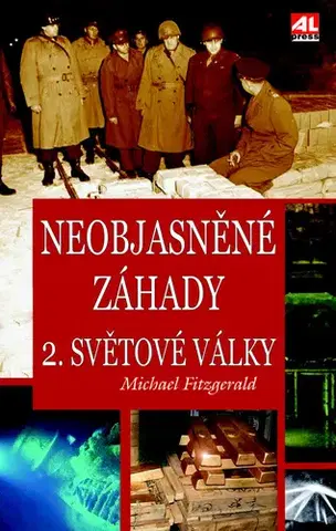 Druhá svetová vojna Neobjasněné záhady 2. světové války - Michael Fitzgerald