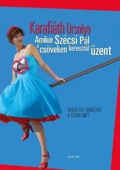 Novely, poviedky, antológie Amikor Szécsi Pál a csöveken keresztül üzent - Orsolya Karafiáth