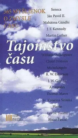 Citáty, výroky, aforizmy, príslovia, porekadlá Tajomstvo času - Kolektív autorov