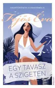 Romantická beletria Egy tavasz a szigeten - Éva Fejős