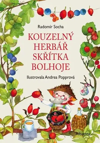 Encyklopédie pre deti a mládež - ostatné Kouzelný herbář skřítka Bolhoje - Radomír Socha