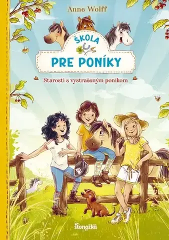Dobrodružstvo, napätie, western Škola pre poníky 2: Starosti s vystrašeným poníkom - Anne Wolff,Nadine Reitzová