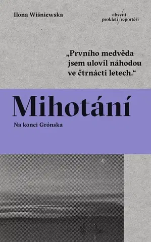 Fejtóny, rozhovory, reportáže Mihotání - Ilona Wiśniewska