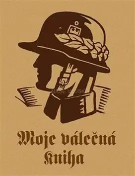 Druhá svetová vojna Moje válečná kniha - Kolektív autorov