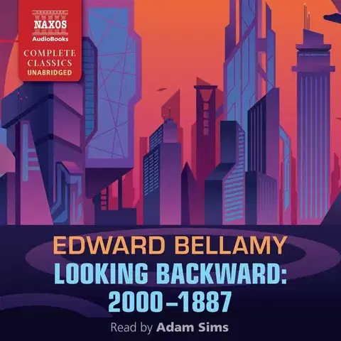 Svetová beletria Naxos Audiobooks Looking Backward: 2000–1887 (EN)