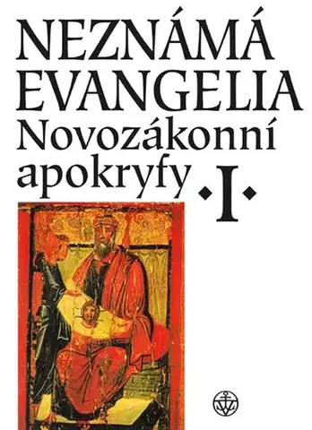 Kresťanstvo Neznámá evangelia. Novozákonní apokryfy I.,4. vydání - Jan Amos Dus,Petr Pokorný