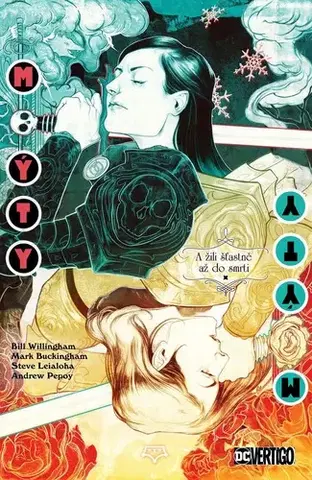 Komiksy Mýty 21: A žili šťastně až do smrti - Bill Willingham,Matthew Sturges,Crew,Mark Buckingham,Steve Leialoha,Ludovit Plata