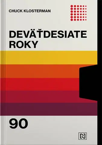 Moderné dejiny Deväťdesiate roky - Chuck Klosterman,Erika Mazuchová
