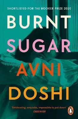 Svetová beletria Burnt Sugar - Avni Doshi
