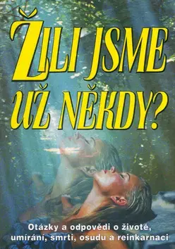 Náboženstvo - ostatné Žili jsme už někdy?