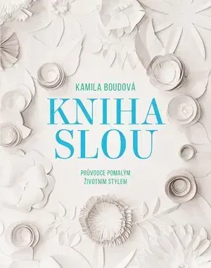 Zdravie, životný štýl - ostatné Kniha SLOU - Kamila Boudová
