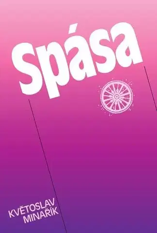 Náboženstvo - ostatné Spása - Květoslav Minařík