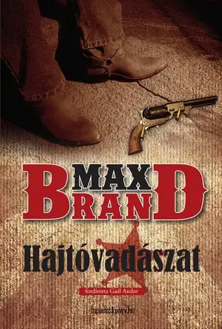 Svetová beletria Hajtóvadászat - Max Brand