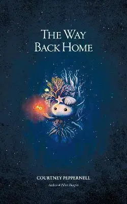 Svetová poézia The Way Back Home - Courtney Peppernell