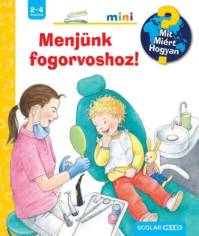 Encyklopédie pre deti a mládež - ostatné Menjünk fogorvoshoz! - Mit? Miért? Hogyan? Mini 66. - Doris Rübel