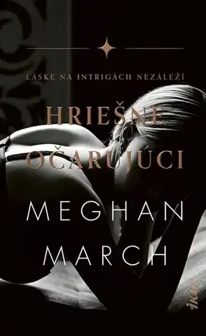 Erotická beletria Hriešne očarujúci - Meghan March,Andrea Vargovčíková